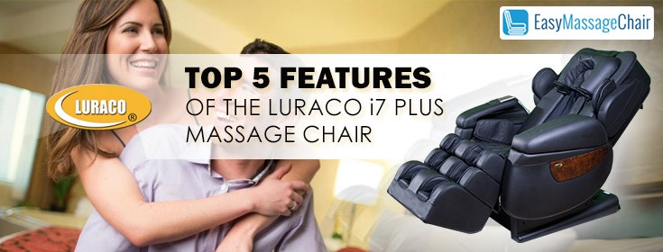 Luraco i7 PLUS Massage Chair | Top 5 Features That Are Upgrades of the Original i7
