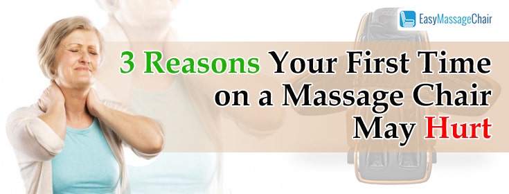 3 Reasons Your First Time on a Massage Chair May Hurt