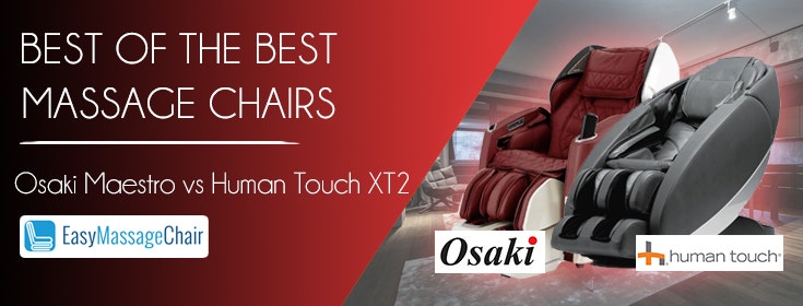 Best of the Best: Human Touch XT2 vs Osaki OS Pro Maestro Massage Chair