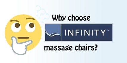 Why should you choose an Infinity massage chair?