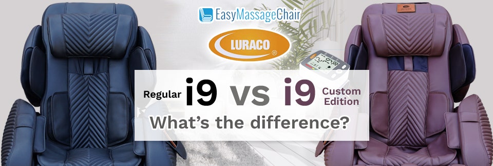 Luraco i9 Versus Luraco i9 Custom Edition Massage Chair Comparison | What's The Difference?