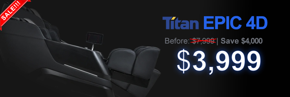 Titan Epic 4D Massage Chair $3500 Off